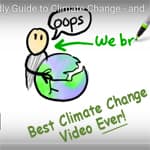 Funny drawing of a man holding the earth in his arms, with a speech bubble that says "Oops!" Across the bottom are the words, "Best Climate Change Video Ever!"