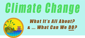 Page header says “Climate Change“ and shows the Eco Active 101 logo with the words, “Climate Change, What’s It All About? And What Can We DO?“