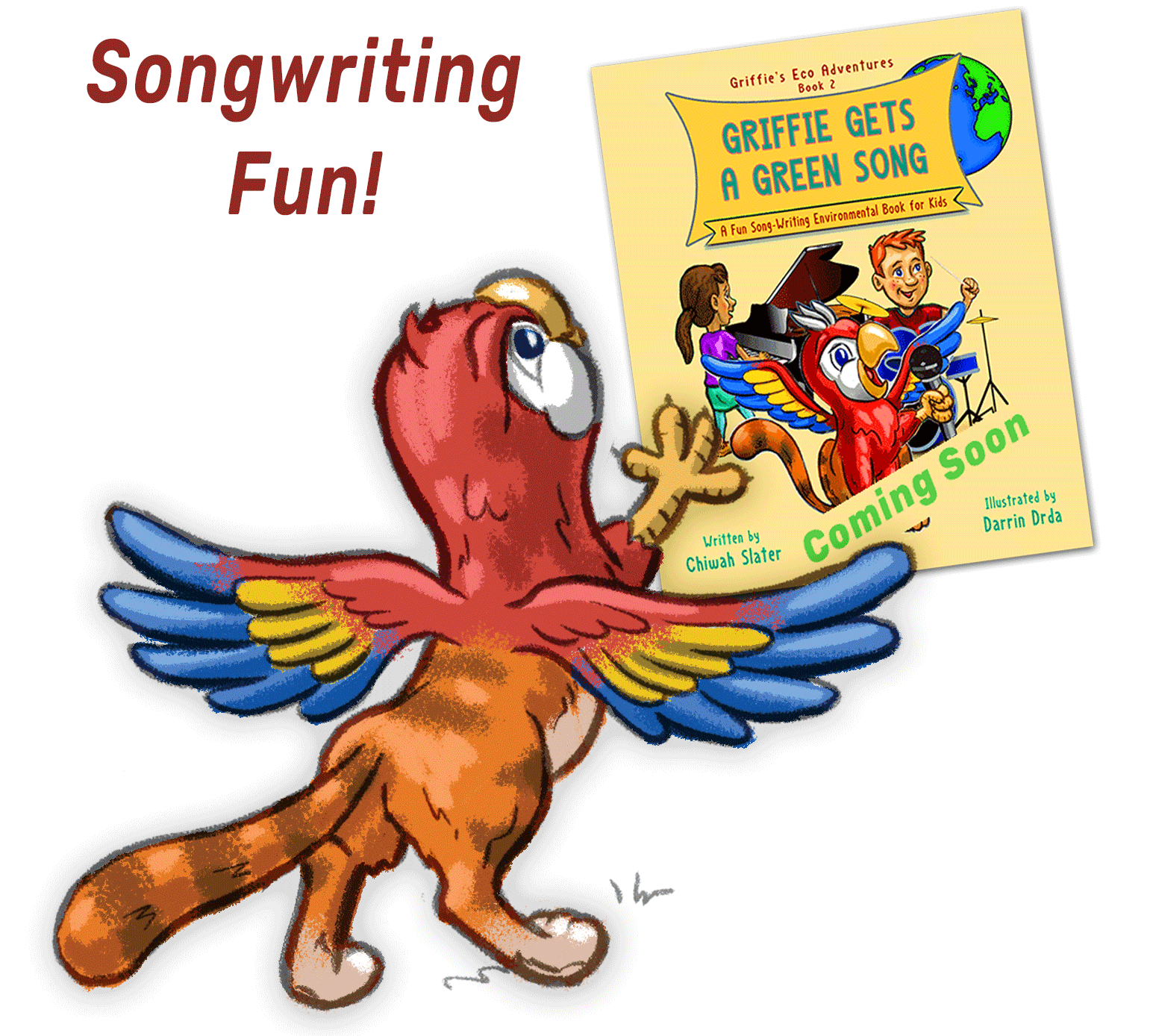 Eco Storybook: Griffie the 21st-Century Griffin, a red striped cat with the head and wings of a red parrot and the most alluring of mythological heroes, looks at his second eco storybook, "Griffie Gets a Green Song." Top left are the words "Songwriting Fun!"